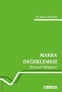 Marka Değerlemesi (Parasal Yaklaşım) Dr. Hasan Yalçın  - Kitap