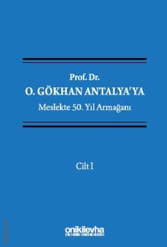 Prof. Dr. O. Gökhan Antalya'ya Meslekte 50. Yıl Armağanı (4 Cilt)