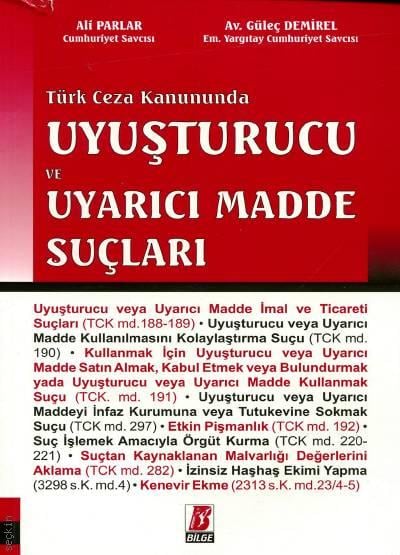 Türk Ceza Kanununda Uyuşturucu ve Uyarıcı Madde Suçları Ali Parlar, Güleç Demirel  - Kitap
