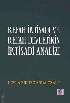 Refah İktisadı ve Refah Devletinin İktisadi Analizi Leyla Firuze, Arda Özalp