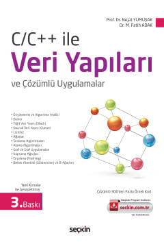 C/C++ ile Veri Yapıları ve Çözümlü Uygulamalar Prof. Dr. Nejat Yumuşak, Dr. Muhammed Fatih Adak  - Kitap