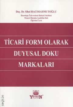 Ticari Form Olarak Duygusal Doku Markaları Doç. Dr. Sibel Hacımahmutoğlu  - Kitap
