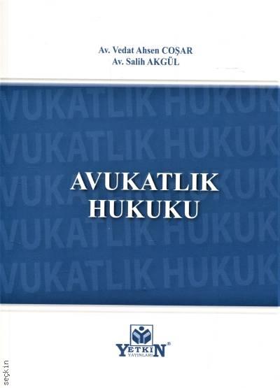 Avukatlık Hukuku Vedat Ahsen Coşar, Salih Akgül