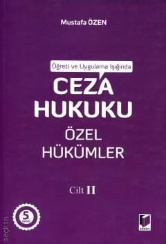 Öğreti ve Uygulama Işığında Ceza Hukuku Özel Hükümler Cilt: II Mustafa Özen  - Kitap