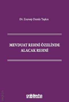 Mevduat Rehni Özelinde Alacak Rehni Dr. Zeynep Damla Taşkın  - Kitap
