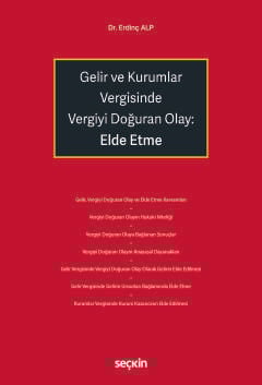 Gelir ve Kurumlar Vergisinde Vergiyi Doğuran Olay: Elde Etme