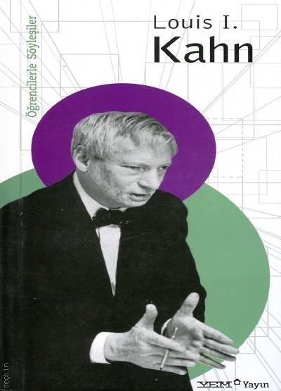 Öğrencilerle Söyleşiler: Louis I. Kahn Louis I. Kahn  - Kitap