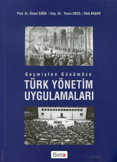 Türk Yönetim Uygulamaları Ünsal Sığrı, Yavuz Ercil, Ufuk Başar