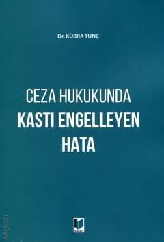 Ceza Hukukunda Kastı Engelleyen Hata Kübra Tunç