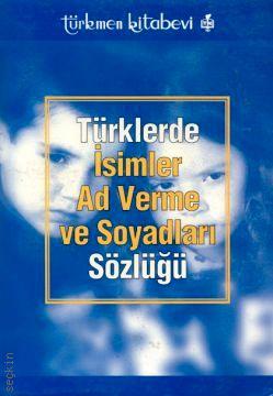 Türklerde İsimler Ad Verme ve Soyadları Sözlüğü Yazar Belirtilmemiş  - Kitap