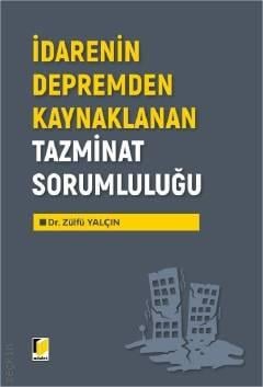 İdarenin Depremden Kaynaklanan Tazminat Sorumluluğu