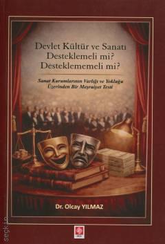 Devlet Kültür ve Sanatı Desteklemeli mi? Desteklememeli mi?