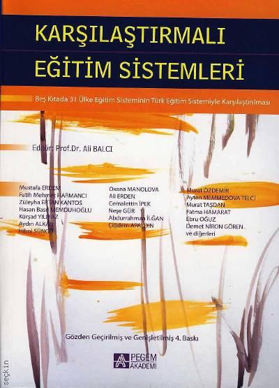 Karşılaştırmalı Eğitim Sistemleri Prof. Dr. Ali Balcı  - Kitap