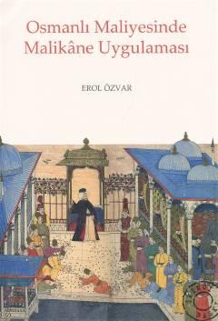 Osmanlı Maliyesinde Malikâne Uygulaması Erol Özvar  - Kitap