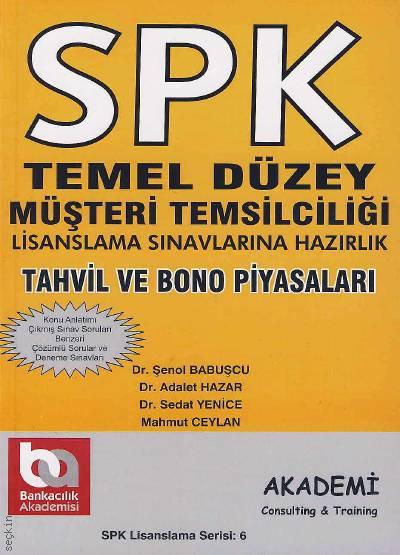 SPK Temel Düzey, Tahvil ve Bono Piyasaları Şenol Babuşcu, Adalet Hazar, Sedat Yenice