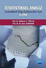 İstatistiksel Analiz İstatistiksel Bilgi Kullanıcıları İçin El Kitabı Prof. Dr. Mehmet A. Civelek, Prof. Dr. M. Banu Durukan  - Kitap