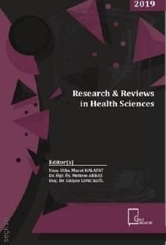 Research Reviews in Health Sciences Doç. Dr. Gülşen Goncagül, Dr. Öğr. Üyesi Meltem Akbaş, Utku Murat Kalafat  - Kitap