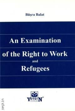 An Examination of The Right to Work and Refugees