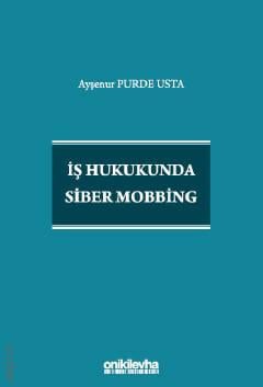 İş Hukukunda Siber Mobbing Ayşenur Purde Usta  - Kitap