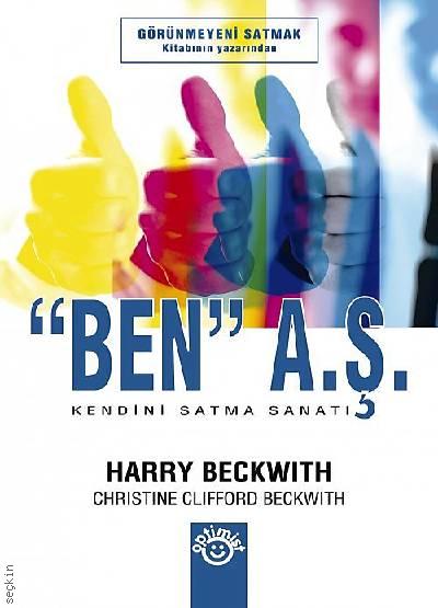 Ben A.Ş. Harry Beckwith, Christine Clifford Beckwith  - Kitap