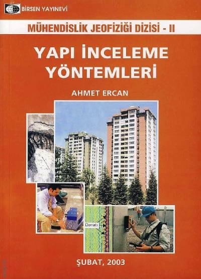 Mühendislik Jeofiziği Dizisi – II Yapı İnceleme Yöntemleri Ahmet Ercan  - Kitap