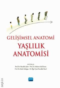 Yaşlılık Anatomisi Muzaffer Şeker, Mehmet Akif Karan, Ender Erdoğan