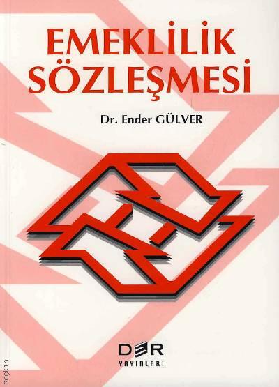 Emeklilik Sözleşmesi Dr. Ender Gülver  - Kitap