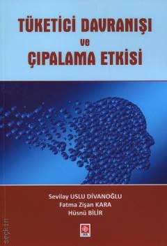 Tüketici Davranışı ve Çıpalama Etkisi Sevilay Uslu Divanoğlu, Fatma Zişan Kara, Hüsnü Bilir  - Kitap