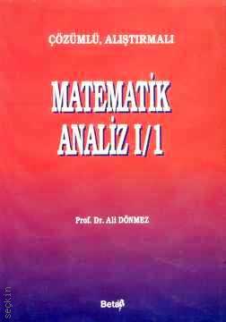 Çözümlü Araştırmalı Matematik Analiz 1/1 Prof. Dr. Ali Dönmez  - Kitap