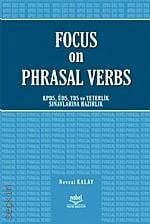 Focus on Phrasal Verbs Nevzat Kalay  - Kitap