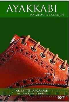 Ayakkabı Malzeme Teknolojisi Nurettin Akçakale  - Kitap