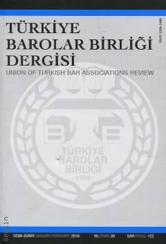 Türkiye Barolar Birliği Dergisi – Sayı:122 Ocak – Şubat 2016 İzzet Güneş Gürseler 