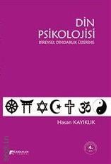 Din Psikolojisi Bireysel Dindarlık Üzerine Hasan Kayıklık  - Kitap