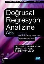 Doğrusal Regresyon Analizine Giriş Douglas C. Montgomery, Elizabeth A. Peck, G. Geoffrey 