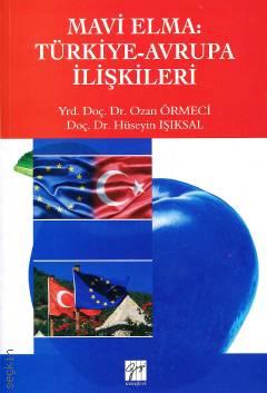 Mavi Elma: Türkiye Avrupa İlişkileri Ozan Örmeci