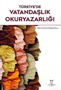 Türkiye'de Vatandaşlık Okuryazarlığı Mehmet Kapusuzoğlu  - Kitap