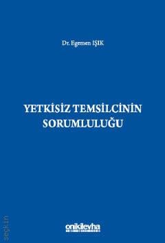 Yetkisiz Temsilcinin Sorumluluğu Dr. Egemen Işık  - Kitap