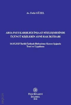 Arsa Payı Karşılığı İnşaat Sözleşmesinde Üçüncü Kişilerin Ayni Hak İktisabı
