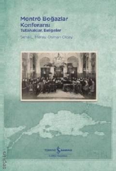 Montrö Boğazlar Konferansı  Tutanaklar – Belgeler Osman Olcay  - Kitap
