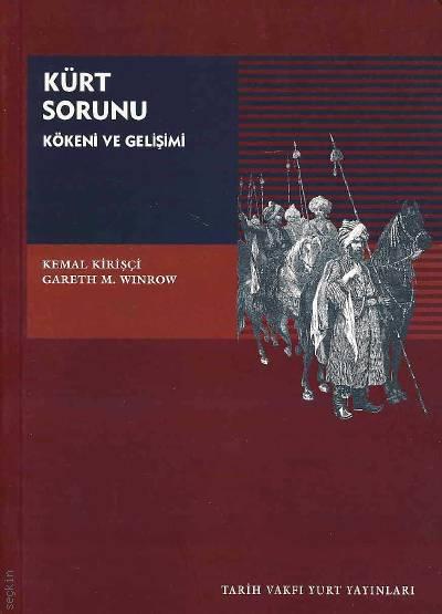 Kürt Sorunu Kökeni ve Gelişimi Gareth M. Winrow, Kemal Kirişçi  - Kitap