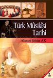 Türk Musikisi Tarihi Ahmet Şahin Ak  - Kitap