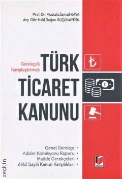 Türk Ticaret Kanunu Mustafa İsmail Kaya, Halil Doğan Küçükaydın