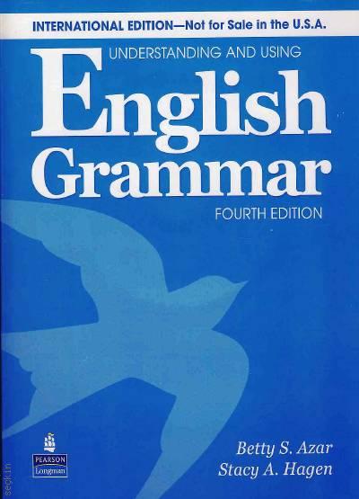 Understanding And Using English Grammar Betty S. Azar, Stacy A. Hagen  - Kitap