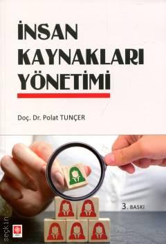 İnsan Kaynakları Yönetimi Doç. Dr. Polat Tunçer  - Kitap