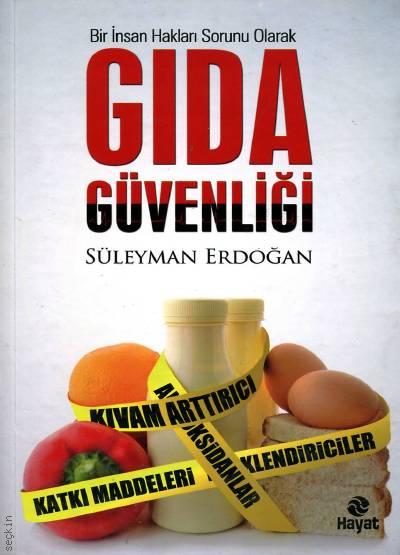Bir İnsan Hakları Sorunu Olarak Gıda Güvenliği  Süleyman Erdoğan  - Kitap