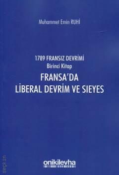 1789 Fransız Devrimi Birinci Kitap Fransa'da Liberal Devrim ve Sieyes Muhammet Emin Ruhi  - Kitap