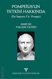 Pompeius'un Yetkisi Hakkında Marcus Tullius Cicero  - Kitap