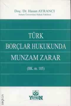 Türk Borçlar Hukukunda Munzam Zarar (BK. M. 105) Hasan Ayrancı  - Kitap