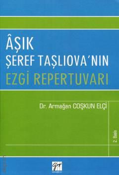 Âşık Şeref Taşlıova'nın Ezgi Repertuvarı Dr. Armağan Coşkun Elçi  - Kitap