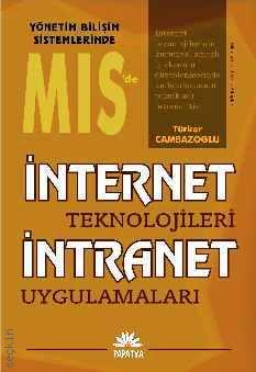 İnternet Teknolojileri ve İntranet Uygulamaları Türker Cambazoğlu  - Kitap